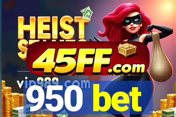 950 bet